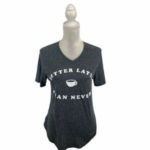 Awake Better Latte Than‎ Never Graphic T-shirt L